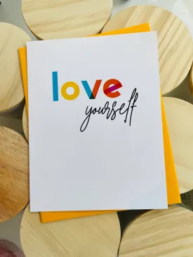 Love Yourself Greeting Card